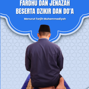 Thaharah, Bacaan Shalat Fardhu dan Jenazah Beserta Dzikir dan Do’a