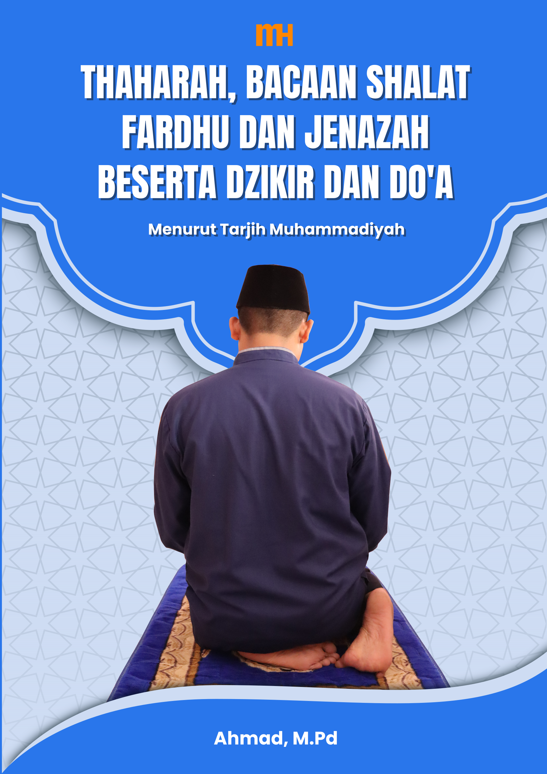 Thaharah, Bacaan Shalat Fardhu dan Jenazah Beserta Dzikir dan Do'a