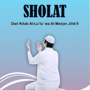 Fikih Shalat Dari Kitab Al-Lu’lu’ wa Al-Marjan Jilid II
